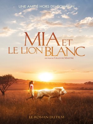 cover image of Mia et le lion blanc--Tie in